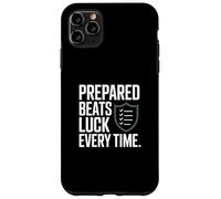 Prepared Beats Luck Every Time Mindset Case for iPhone 11 Pro Max