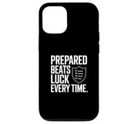 Prepared Beats Luck Every Time Mindset Case for iPhone 12/12 Pro