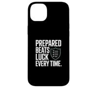Prepared Beats Luck Every Time Mindset Case for iPhone 14 Plus