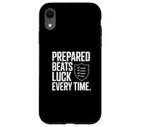 Prepared Beats Luck Every Time Mindset Case for iPhone XR