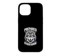 Prepared For What Others Ignore Survival Case for iPhone 15
