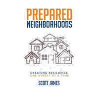 Prepared Neighborhoods: Creating Resilience One Street at a Time