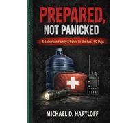 Prepared, Not Panicked: A Suburban Family's Guide to the First 60 Days