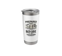 Prepared Since Before It was Trending Prepper Stainless Steel Insulated Tumbler