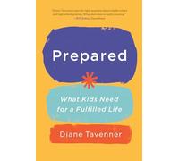 Prepared: What Our Kids Need to Be Ready for Life
