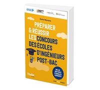 Préparer et réussir les concours des écoles d'ingénieurs Post-bac