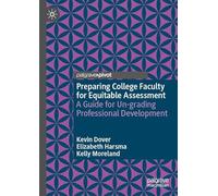Preparing College Faculty for Equitable Assessment: A Guide for Un-grading Professional Development
