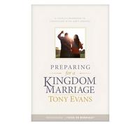 Preparing for a Kingdom Marriage: A Couple's Workbook to Connecting with God's Purpose