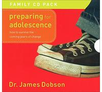 Preparing for Adolescence: How to Survive the Coming Years of Change by Dr. James Dobson (1999-09-17)