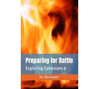 Preparing for Battle: Exploring Ephesians 6