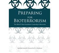 Preparing for Bioterrorism: The Alfred P. Sloan Foundation's Leadership in Biosecurity