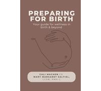 Preparing for Birth: Your guide for wellness in birth & beyond