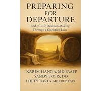 Preparing for Departure: End-of-Life Decision Making Through a Christian Lens