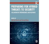 Preparing for Hybrid Threats to Security: Collaborative Preparedness and Response