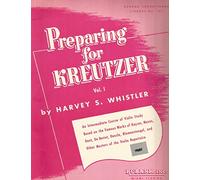 Preparing for Kreutzer, Vol. I: 1 (Rubank Educational Library) by Whistler, Harvey S. (1989) Paperback