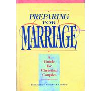 Preparing for Marriage: A Guide for Christian Couples