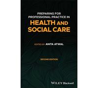 Preparing for Professional Practice in Health and Social Care