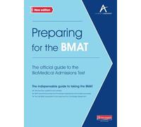 The Preparing for the BMAT: The Official Guide to the Biomedical Admissions Test