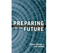 Preparing for the Future: Strategic Planning in the U.S. Air Force