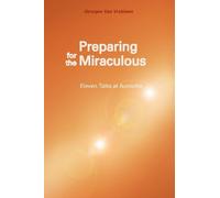 Preparing for the Miraculous