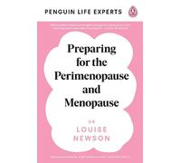 Preparing for the Perimenopause and Menopause: No. 1 Sunday Times Bestseller (Penguin Life Expert Series)