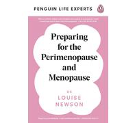 Preparing for the Perimenopause and Menopause: No. 1 Sunday Times Bestseller (Penguin Life Expert Series)