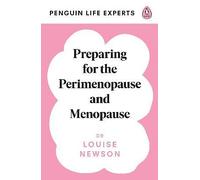 Preparing for the Perimenopause and Menopause: No. 1 Sunday Times Bestseller (Penguin Life Expert Series)