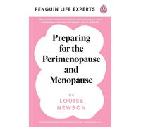 Preparing for the Perimenopause and Menopause: No. 1 Sunday Times Bestseller by