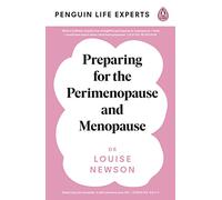 Penguin Home Preparing For The Perimenopause And Menopause: No. 1 Sunday Times Bestseller (Penguin Life Expert Series, 1)