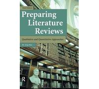 Preparing Literature Reviews: Qualitative and Quantitative Approaches