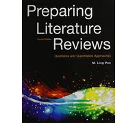 Preparing Literature Reviews: Qualitative and Quantitative Approaches