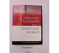 Preparing Teachers for a Changing World: What Teachers Should Learn and Be Able to Do