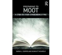Preparing to Moot: A Step-by-Step Guide to Mooting