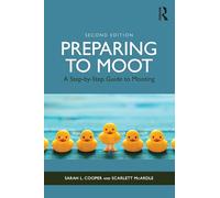 Preparing to Moot: A Step-by-Step Guide to Mooting