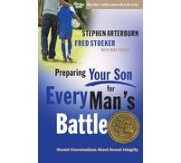 Preparing Your Son for Every Man's Battle: Honest Conversations About Sexual Integrity