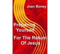 Preparing Yourself For The Return of Jesus (Life in Christ)