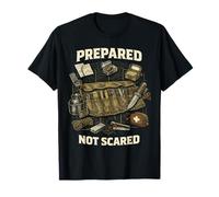Prepper Survivalist Prepared Not Scared T-Shirt