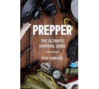 Prepper: The Ultimate survival Guide