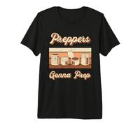 Preppers Gonna Prep Survival Survivalist Doomsday Prepper Premium T-Shirt