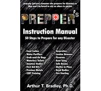 Prepper's Instruction Manual: 50 Steps to Prepare for any Disaster