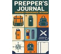 Prepper's Journal Emergency Preparedness Notebook: Prepper Gear and Supplies Makes a Great Gift 6x9" 110 Pages