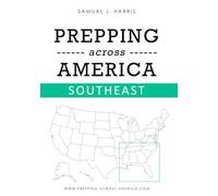 Prepping across America | SouthEast: A Beginner’s Guide to Emergency Preparedness for Families in the Southeast