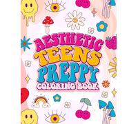 Preppy Aesthetic Coloring Book for Teens , Cute Stuff for Young Adults, Teen Girls, Women and Fashion Lovers.: 50 Chic Designs Stress Relief, Trendy ... good for preppy tenns, single sided pages