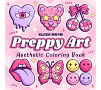 Preppy Art: Aesthetic Coloring Book for Adults and Teens Featuring Fashion, Retro and Groovy Things, Bold and Easy Designs for Stress Relief Moments