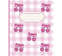 Preppy Cherry Coquette Bow Composition Notebook: Pretty Pastel Bow Design | Vintage Preppy Stuff | Pattern Pink Girly Diary | Aesthetic Design Ideal | ... Girls, Women, School, Office, College, Work
