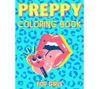 Preppy Coloring Book for Girls: Trendy and Cute Aesthetic Designs for Teens | Preppy Stuff for Preppy Girls