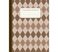 Preppy Composition Notebook College Ruled: Brown & Cream Argyle Pattern | Classic Plaid Aesthetic Journal for School, College, Office & Work
