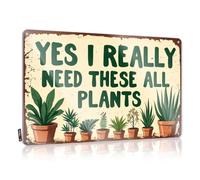 Preppy Decorations Rustic Wall Poster, Lake House Decor Funny Quote Design For Bathroom Garage | Soft Area Anti-rust Metal Yes, I Really Need These All Plants(30X40CM)