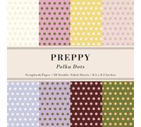 Preppy Polka Dots Scrapbook Paper: 20 Double-Sided Sheets for Decorative Paper Projects, Junk Journals, Decoupage Crafts, Origami, and Mixed Media | 8.5x8.5 in (21.6x21.6 cm)