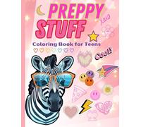 Preppy Stuff,: Coloring Book for Teens, 50 Pages Cute Trendy Preppy Style Coloring for Teen Girls